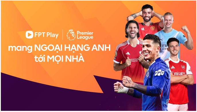 FPT sở hữu bản quyền Ngoại Hạng Anh